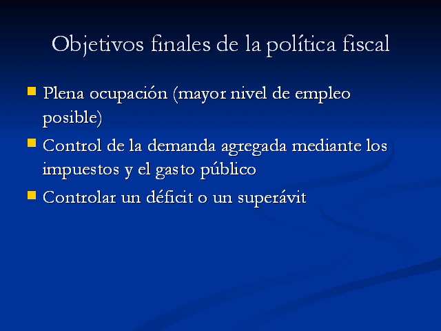 cual es el objetivo principal de la politica fiscal