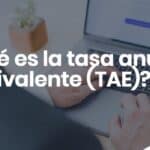 ¿Cuál es la diferencia entre TAE y APY en finanzas?