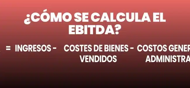 que es el ebitda y como se calcula en una empresa