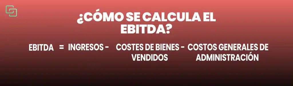 que es el ebitda y como se calcula en una empresa